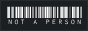 NOT A PERSON